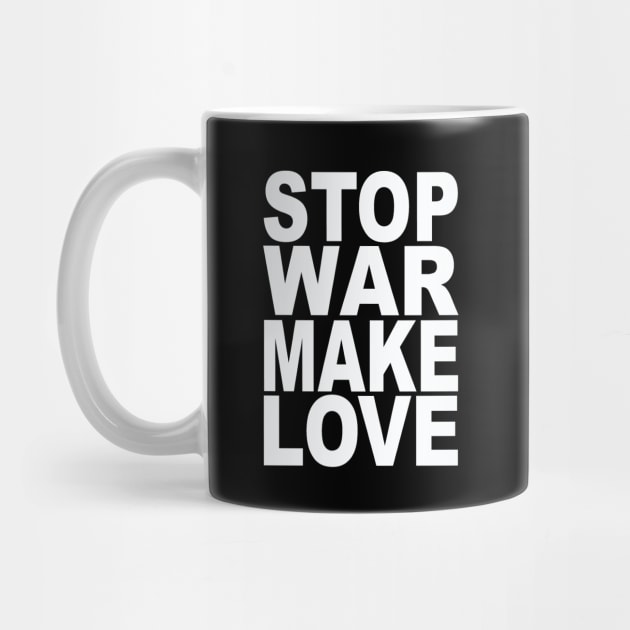 Stop war make love by Evergreen Tee